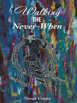 cover image of Walking the Never-When